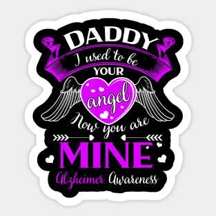 DADDY I USED TO YOUR ANGEL YOU ARE MINE ALZHEIMER AWARENESS Gift Sticker